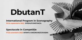 Program internațional de scenografie în cadrul Festivalului-concurs DbutanT, ediția a șaptea